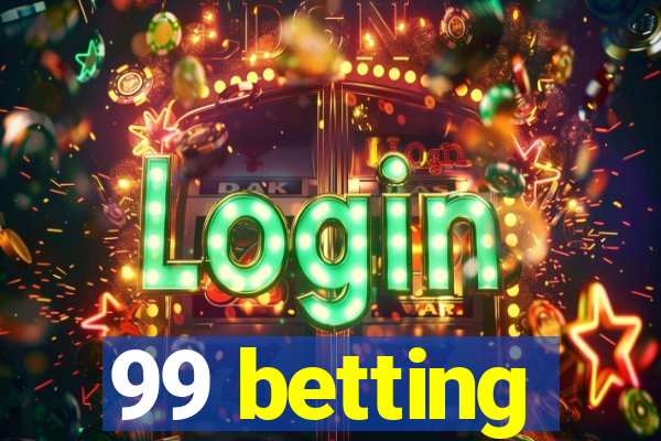 99 betting